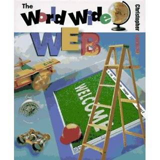 The World Wide Web (First Books  The Internet & Computers) by 