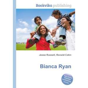  Bianca Ryan Ronald Cohn Jesse Russell Books