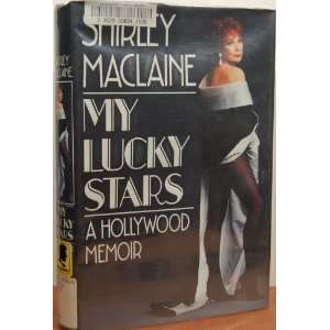  My Lucky Stars: A Hollywood Memoir [Hardcover]: Shirley 