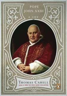   Pope John XXIII A Life by Thomas Cahill, Penguin 