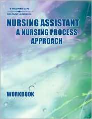 Workbook to Accompany Nursing Assistant A Nursing Process Approach 
