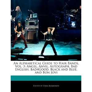   , Black and Blue, and Bon Jovi (9781117436951): Dana Rasmussen: Books