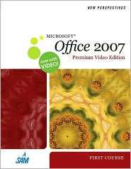 New Perspectives on Microsoft Office 2007, First Course, Premium Video 