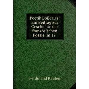  Poetik Boileaus Ein Beitrag zur Geschichte der franzÃ 