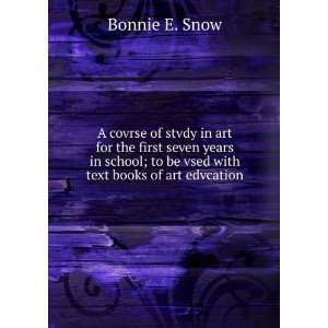   ; to be vsed with text books of art edvcation Bonnie E. Snow Books