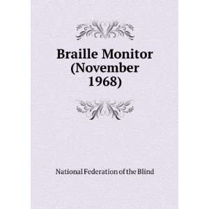 Braille Monitor (November 1968): National Federation of 