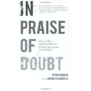  In Praise of Doubt How to Have Convictions Without 