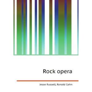 Rock opera Ronald Cohn Jesse Russell  Books