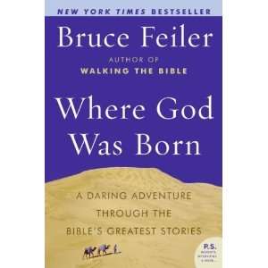   the Bibles Greatest Stories (P.S.) [Paperback]: Bruce Feiler: Books