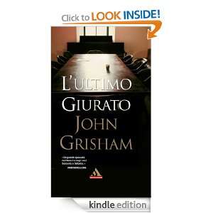 ultimo giurato (Oscar bestsellers) (Italian Edition) John Grisham 