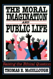   The Moral Imagination And Public Life by Thomas 