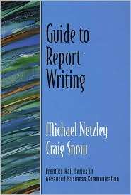 Guide to Report Writing, (0130417718), Michael Netzley, Textbooks 
