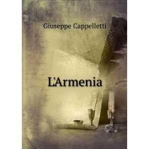  LArmenia: Giuseppe Cappelletti: Books