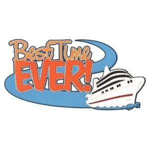  Best Time Ever with Cruise Ship Laser Die Cut Arts 