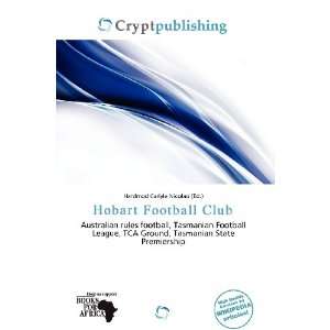   Hobart Football Club (9786200974167) Hardmod Carlyle Nicolao Books
