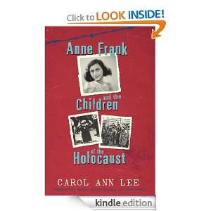 Anne Frank and Children of the Holocaust Carol Ann Ann Lee  