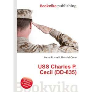    USS Charles P. Cecil (DD 835) Ronald Cohn Jesse Russell Books
