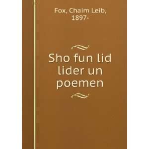 Sho fun lid lider un poemen Chaim Leib, 1897  Fox Books