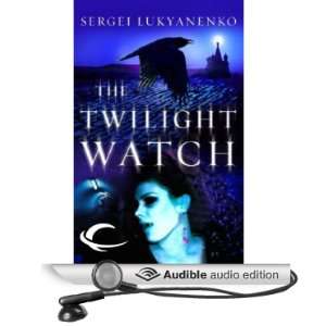  Twilight Watch Watch, Book 3 (Audible Audio Edition 