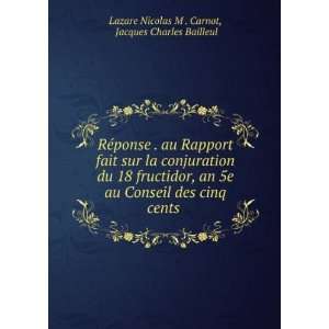   cents . Jacques Charles Bailleul Lazare Nicolas M . Carnot Books