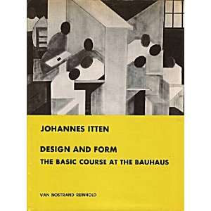  Design and Form The Basic Course At The Bauhaus Books