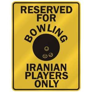 RESERVED FOR  B OWLING IRANIAN PLAYERS ONLY  PARKING SIGN COUNTRY 