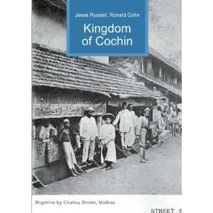 Kingdom of Cochin: Ronald Cohn Jesse Russell:  Books