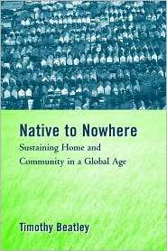 Native to Nowhere: Sustaining Home and Community in a Global Age 