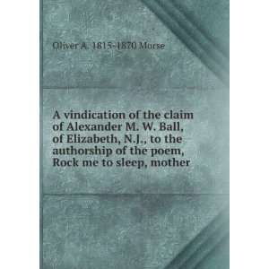 com A vindication of the claim of Alexander M. W. Ball, of Elizabeth 