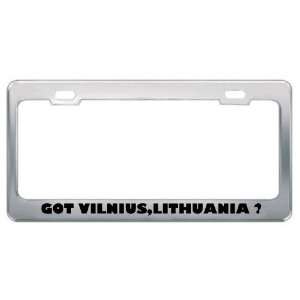 Got Vilnius,Lithuania ? Location Country Metal License Plate Frame 