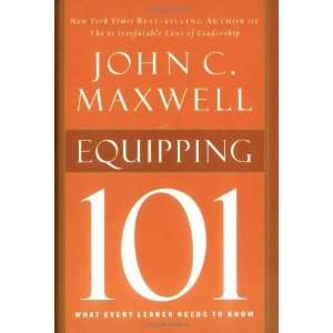   Equipping 101 (Maxwell, John C.) [Hardcover] John C. Maxwell Books