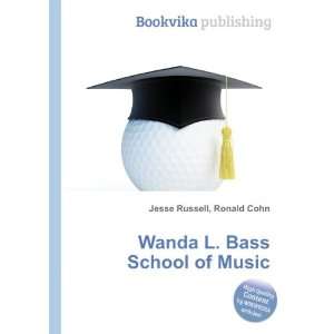  Wanda L. Bass School of Music: Ronald Cohn Jesse Russell 