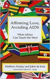 Affirming Love, Avoiding AIDs What Africa Can Teach the West 