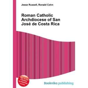   of San JosÃ© de Costa Rica Ronald Cohn Jesse Russell Books
