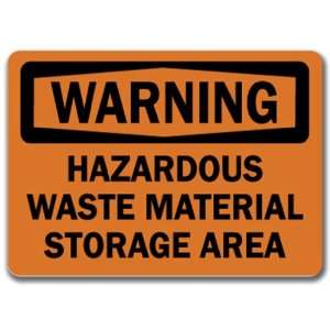     Hazardous Waste Material Storage Area   10 x 14 OSHA Safety Sign