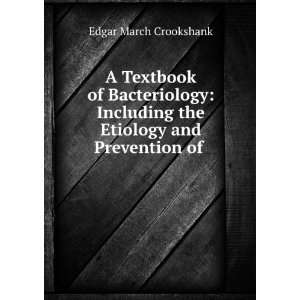   the Etiology and Prevention of . Edgar March Crookshank Books