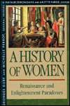 History of Women in the West, Volume III Renaissance and the 