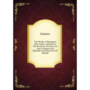   . and Arranged with Remarks and Notes by J.H. Sarratt Damiano Books