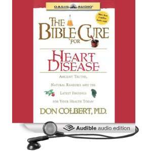 The Bible Cure for Heart Disease: Ancient Truths, Natural Remedies and 