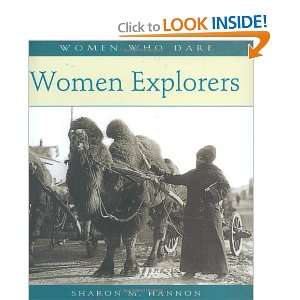   Women Explorers (Women Who Dare) [Hardcover] Sharon M. Hannon Books