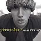 Are We There Yet? by John Reuben (CD, May 2000, Gotee)