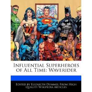   of All Time Waverider (9781276229661) Elizabeth Dummel Books