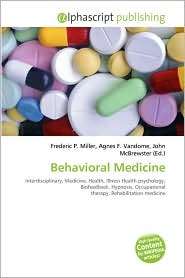 Behavioral Medicine, (6130934513), Frederic P. Miller, Textbooks 