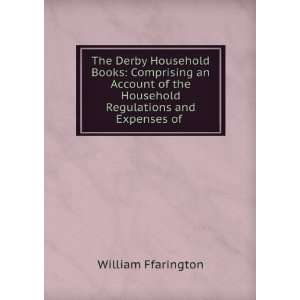  The Derby Household Books Comprising an Account of the 