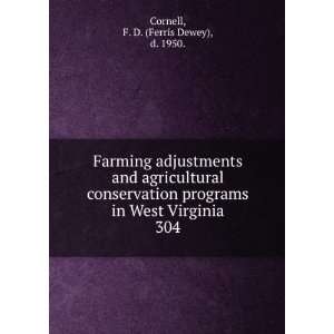   in West Virginia. 304: F. D. (Ferris Dewey), d. 1950. Cornell: Books