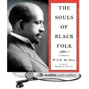  The Souls of Black Folk (Audible Audio Edition) W. E. B 