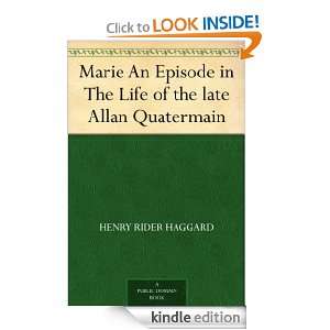 Marie An Episode in The Life of the late Allan Quatermain: Henry Rider 
