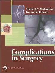 Complications in Surgery, (0781753163), Michael W. Mulholland 