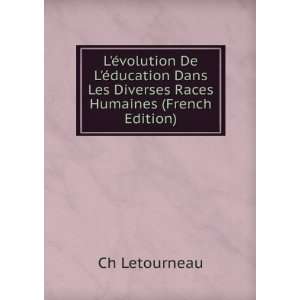   Les Diverses Races Humaines (French Edition) Ch Letourneau Books
