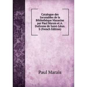   Dufresne de Saint LÃ©on. S (French Edition): Paul Marais: Books